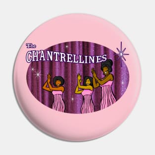 The Chantrellines Pin