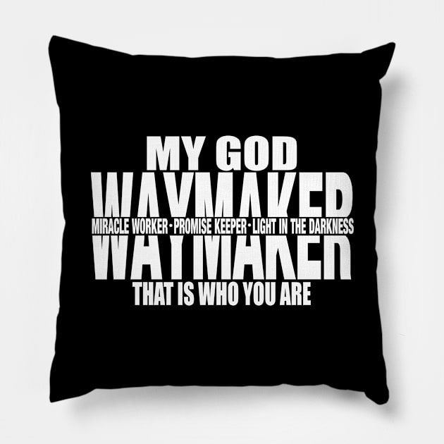 My God Waymaker, That is who you are, Christian, Jesus, Quote, Believer, Christian Quote, Saying Pillow by ChristianLifeApparel