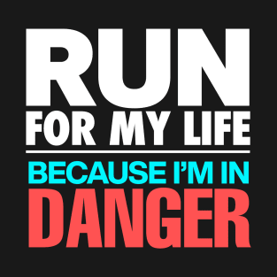 Run For My Life T-Shirt