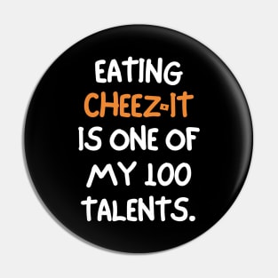 Eating cheez-it is one of my many talents. Pin