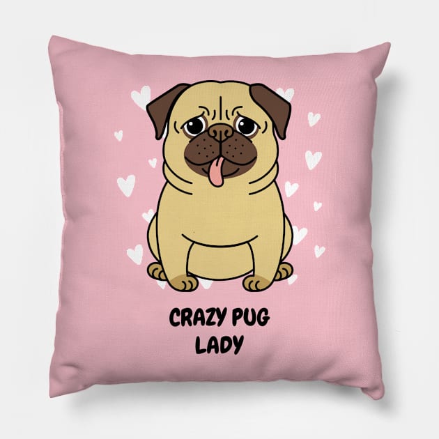 Crazy Pug Lady Pillow by Tip Top Tee's