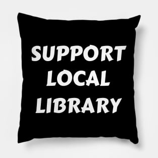 Support Local Library Pillow