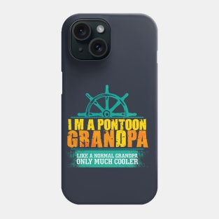 I'm a Pontoon Grandpa: funny grandpa pontoon captain Phone Case