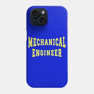 Mechanical Engineer in Yellow Color Text Phone Case