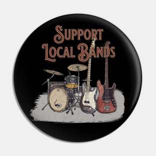 Support Local Bands Pin