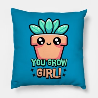 You Grow Girl! Cute Plant Pun Cartoon Pillow