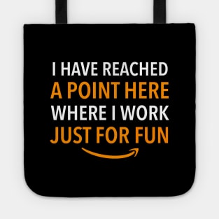 Amazon Employee, Work for fun Tote