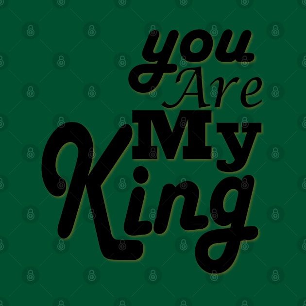 you are my king by Day81