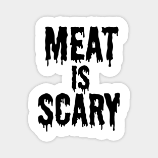 MEAT IS SCARY - Vegan Halloween Costume - Black on Orange Magnet