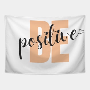 Be positive Tapestry