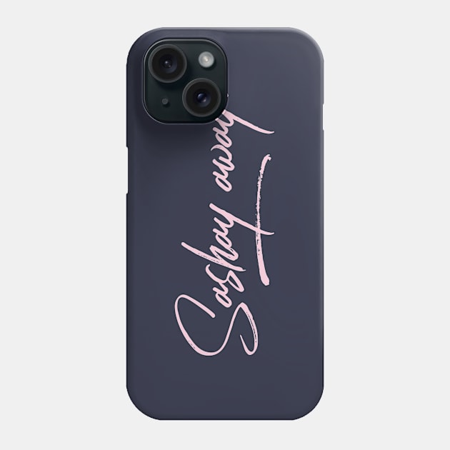 Sashay Away Phone Case by JasonLloyd