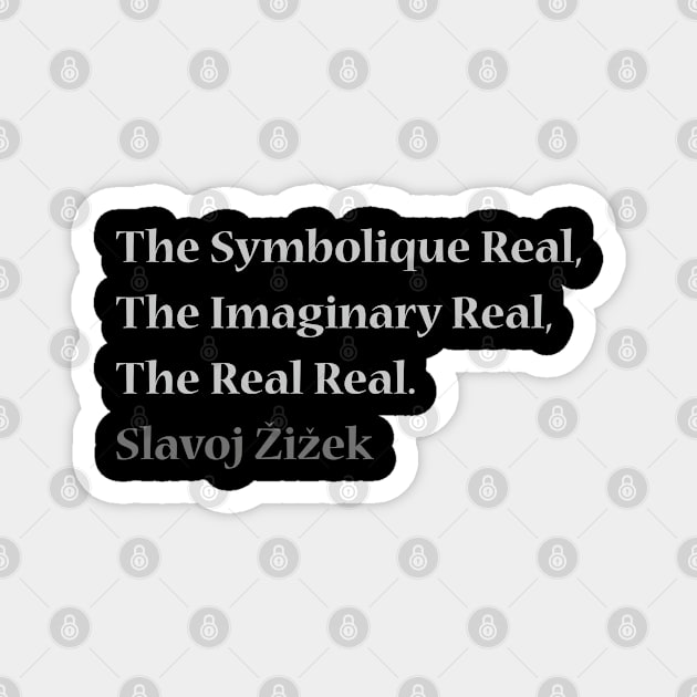 Ideology as An Unconscious Fantasy that Structures Reality - The Revival of Dialectical Materialism Magnet by thelovelovers