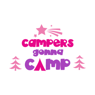 Campers Gonna Camp, Camping, Stars, Trees, Wood T-Shirt