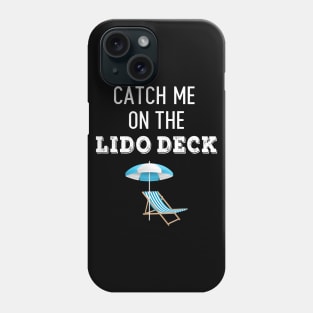 Catch Me On The Lido Deck Phone Case