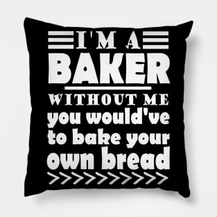 Baker Bread Baking Craft Saying Idea Pillow