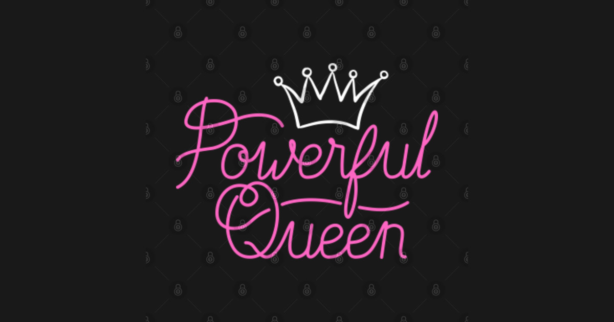 powerful queen - Queen - Posters and Art Prints | TeePublic