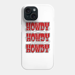 Howdy, Howdy, Howdy, with a rope lasso Phone Case