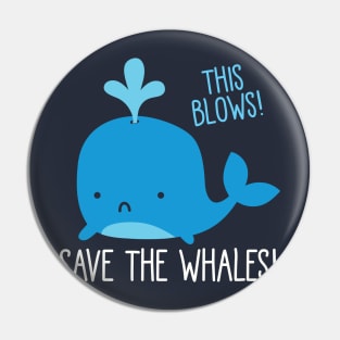 THIS BLOWS WHALE Pin