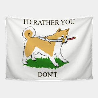 Rather you don't Tapestry