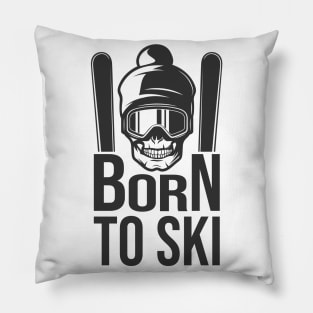 Born To Ski Winter Sports Skiing Skiers Pillow