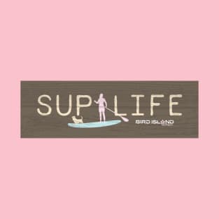 Stand Up Paddle Life T-Shirt