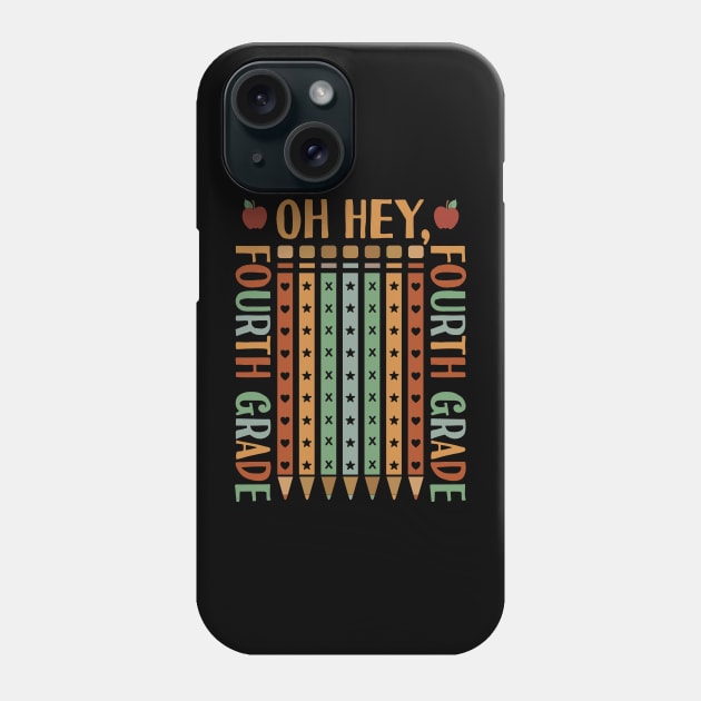 Oh Hey Fourh Grade Back to School Phone Case by Tesszero