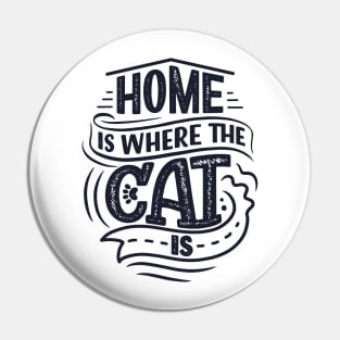 Home Is Where The Cat Is Pin