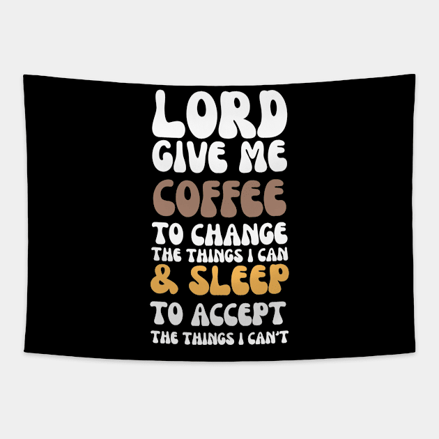 Coffee & Sleep: My Daily Mantras Tapestry by Orth