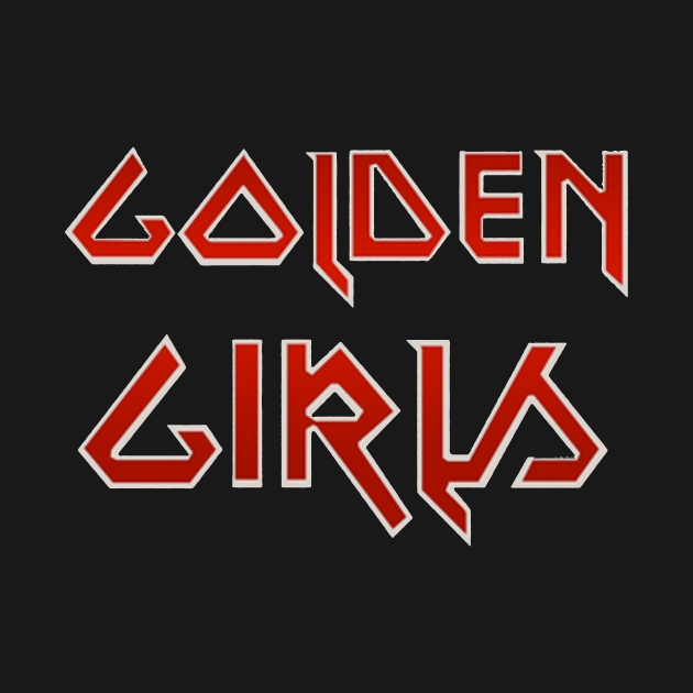 Discover Metal Women - Golden Girls - T-Shirt