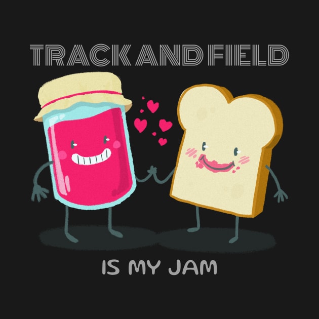 TRACK AND FIELD IS MY JAM by RevUp