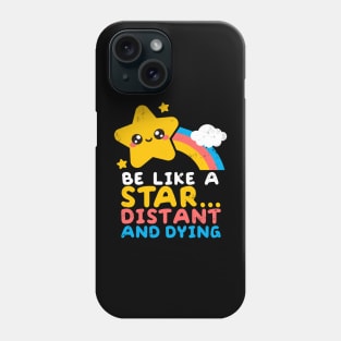 Be like a star Phone Case