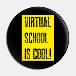 Virtual School is Cool! (Yellow/Black Lettering) Pin