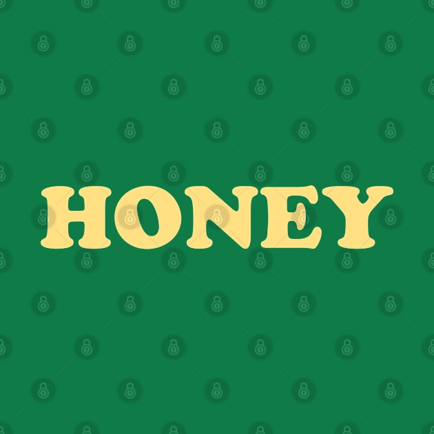 Honey by TShirtHook