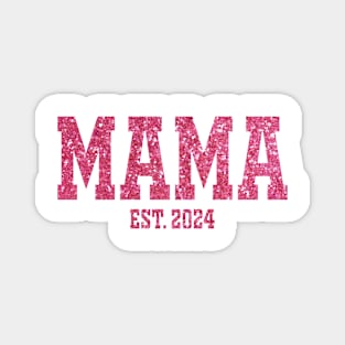 Mama Est 2024 Promoted To Mommy Magnet