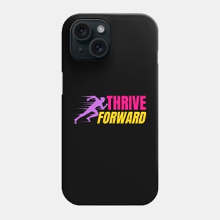 Thrive Forward Cyber Monday Workout Motivation T-Shirt Phone Case