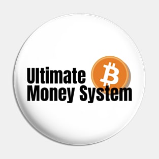 Ultimate money system, Future of Bitcoin Pin