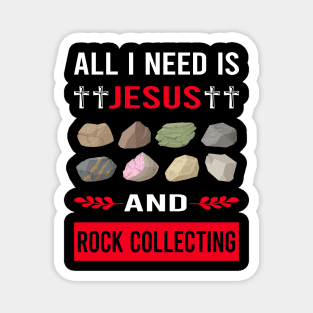 I Need Jesus And Rock Collecting Rocks Rockhound Rockhounding Magnet