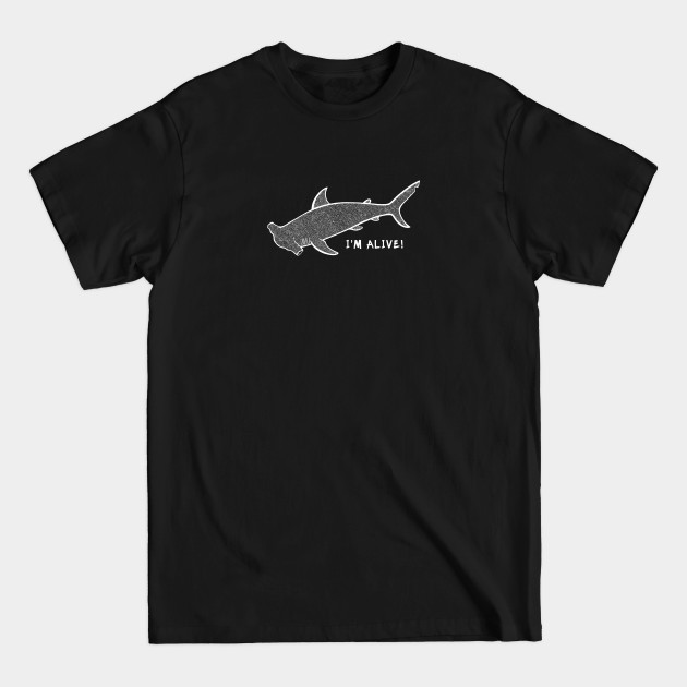 Discover Hammerhead Shark - I'm Alive! - environment conscious animal design - Hammerhead - T-Shirt