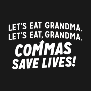 Commas Save Lives T-Shirt