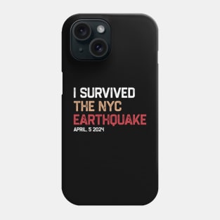 I survived the nyc earthquake 2024 Phone Case