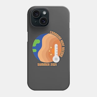 Summer 2021 Canadian Heat Record Phone Case