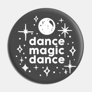 Dance Magic Dance Pin