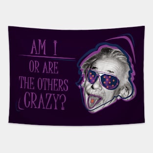 Albert Einstein • Am I or are the others crazy? v2 Tapestry