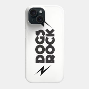 Dogs Rock Phone Case