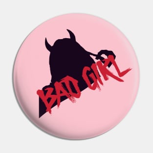 BAD GIRL designs Pin