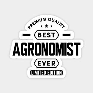 Agronomist - Best Agronomist Ever Magnet