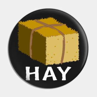 Hey Its A Bale Of Hay Pin