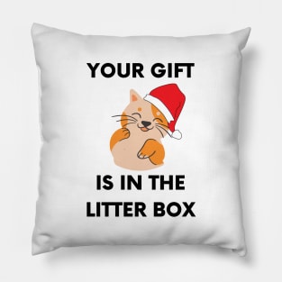 Your Gift is in the Litter Box - Offensive Cat Christmas (White) Pillow