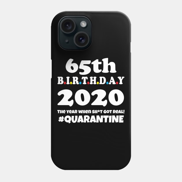 65th Birthday 2020 Quarantine Phone Case by WorkMemes