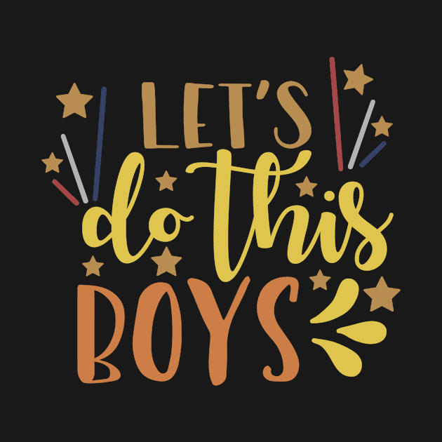 Let’s Do This Boys by APuzzleOfTShirts